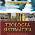 Teologia Sistemática - Franklin Ferreira e Alan Myatt