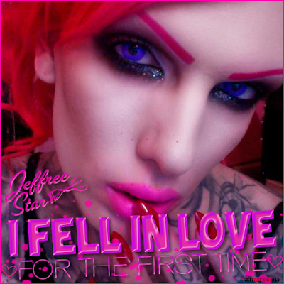 Jeffree Star - I Fell In Love For The First Time Lyrics + Letras + Lirik + Tekst + Text + Testo + Paroles + Source: Lyrics-Video-Music.blogspot.com + Video Music Song Lyrics Jeffree Star - I Fell In Love For The First Time