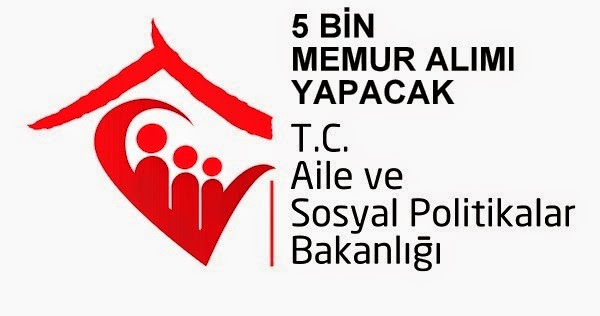 aile ve sosyal politikalar bakanlığı memur alımı