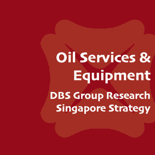 Oil Services & Equipment Providers 2016 Outlook - DBS Research 2015-12-17: Survival of the fittest Oil Services & Equipment Providers 2016 Outlook - DBS Research 2015-12-17: Survival of the fittest