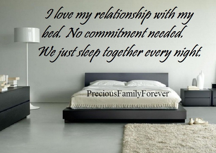 I Love My Bed precious family: i love my relationship with my bed. I Love My Bed precious family: i love my relationship with my bed.