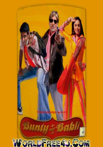 Poster Of Hindi Movie Bunty Aur Babli (2005) Free Download Full New Hindi Movie Watch Online At worldfree4u.com