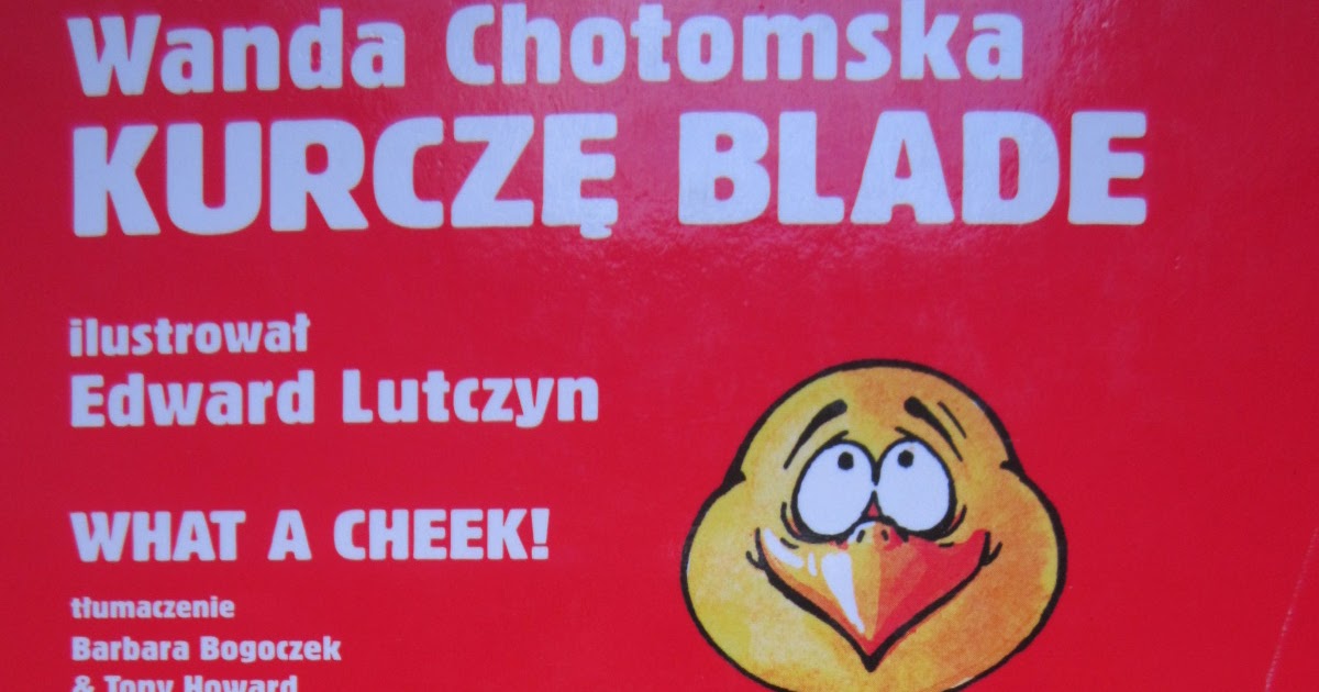 absolutnie nieperfekcyjna W. Chotomska, E. Lutczyn "Kurczę blade