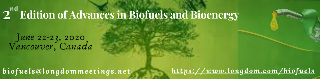 Advances in Biofuels and Bioenergy Oct 21-22, 2019 Toronto, Canada