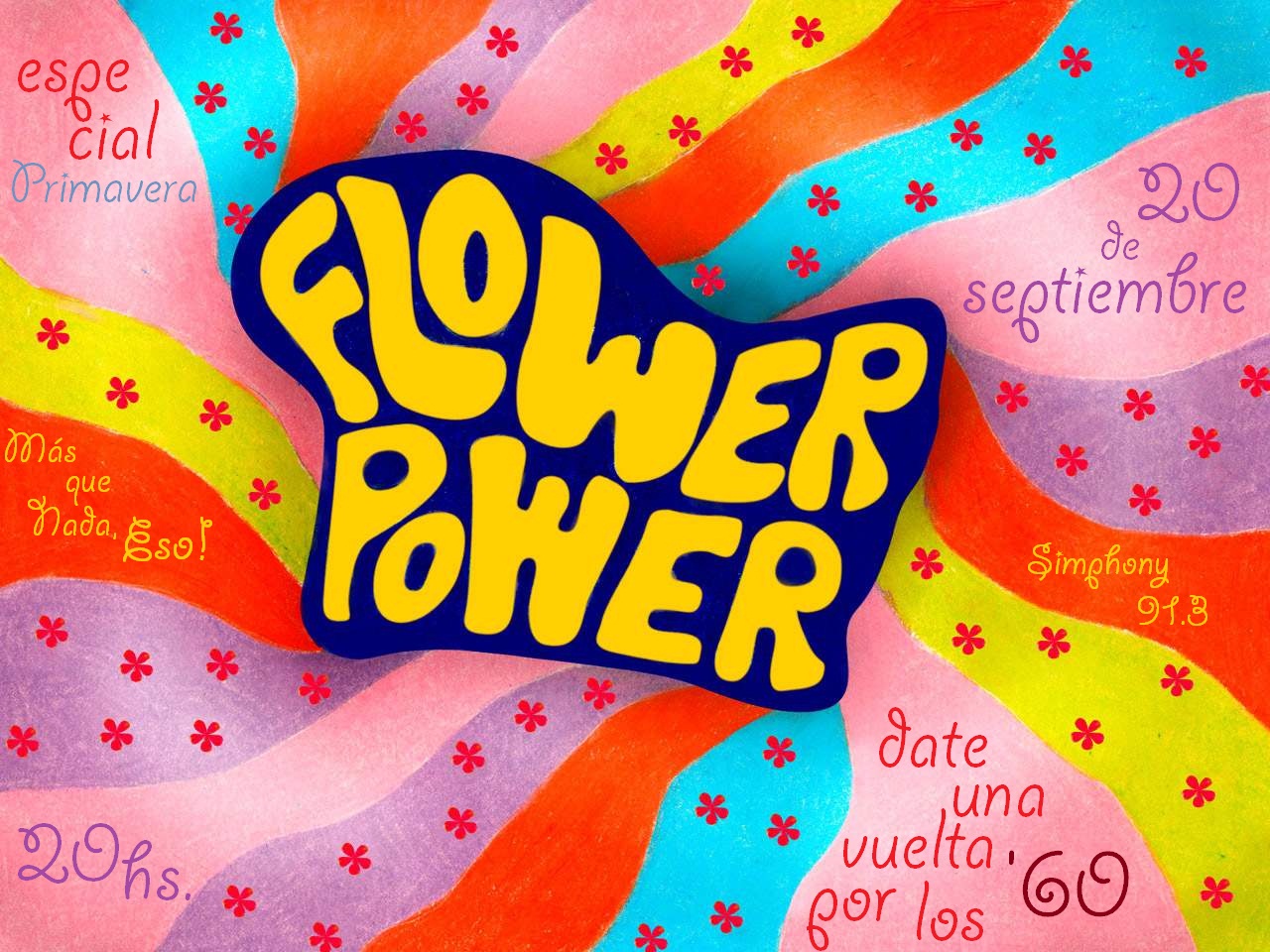Más que nada, eso! Especial Flower Power