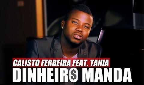 Calisto Ferreira Feat. Tania -  Dinheiro Manda