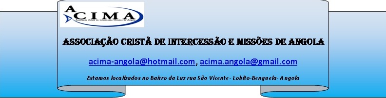 ACIMA - Associação Cristã de Intercessão e Missões de Angola
