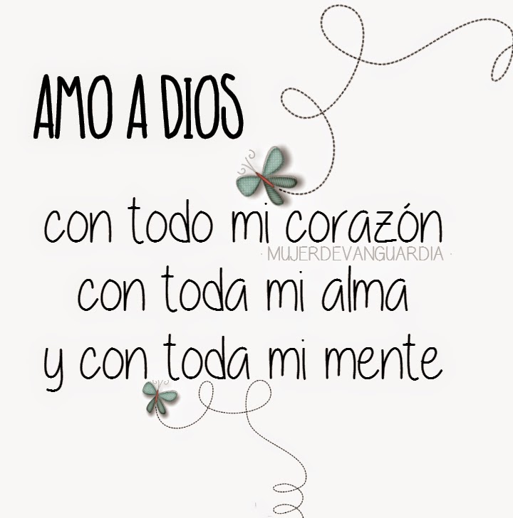 Amo a Dios Imágenes con frases que hacen bien al alma