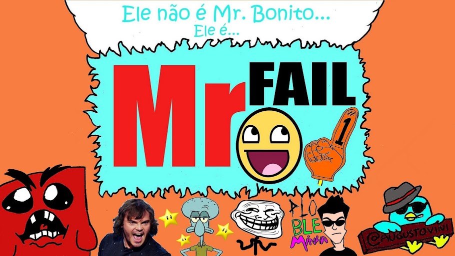 Mr. FAIL