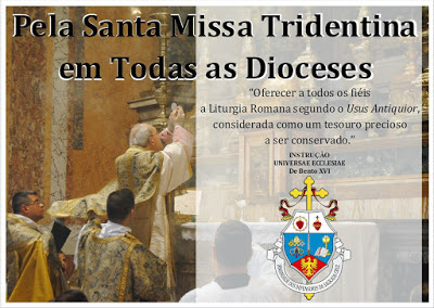 CAMPANHA PELA "SANTA MISSA TRIDENTINA EM TODAS AS DIOCESES"