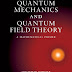 Quantum Mechanics and Quantum Field Theory: A Mathematical Primer - Free Ebook Download