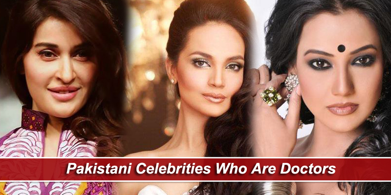 famous celebrity doctors pakistani celebrities who are doctors must see famous celebrity doctors pakistani celebrities who are doctors must see