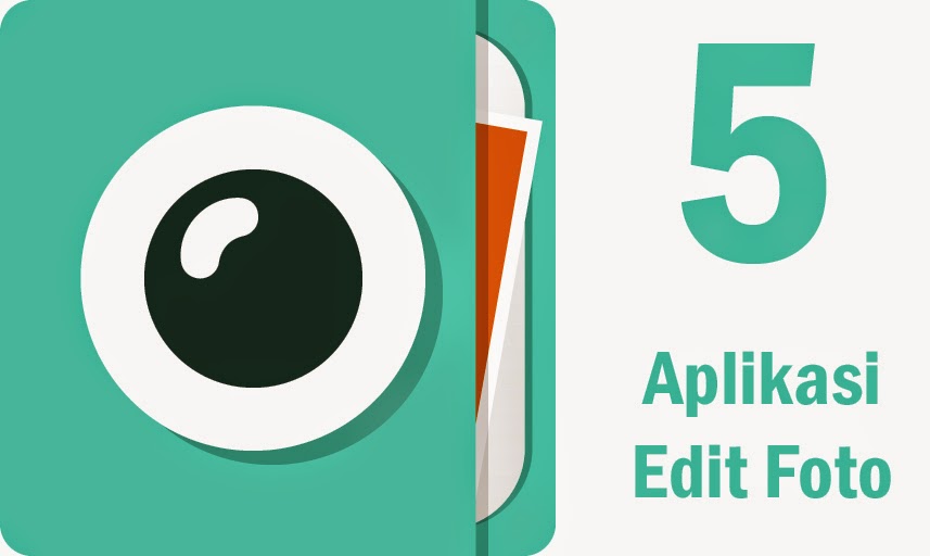 5 Aplikasi Android Untuk Edit Foto