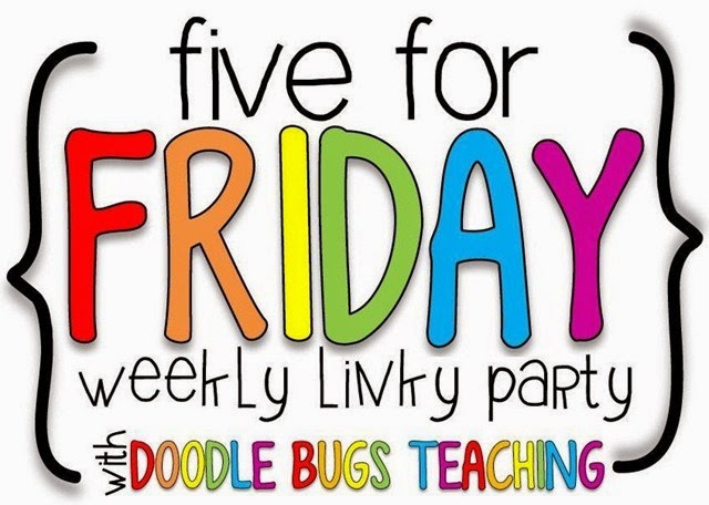 http://doodlebugsteaching.blogspot.ca/2015/05/five-for-friday-linky-party-may-8th.html