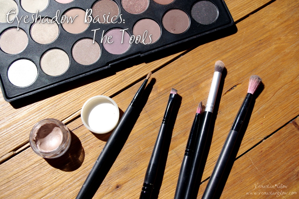Eyeshadow Basics The Tools. Primer, Eyeshadow and Brushes Venusian*Glow