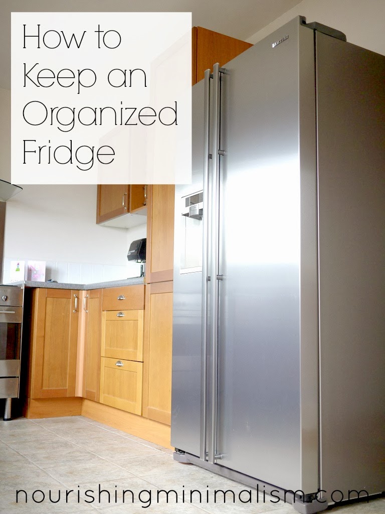 How to Keep an Organized Fridge Nourishing Minimalism