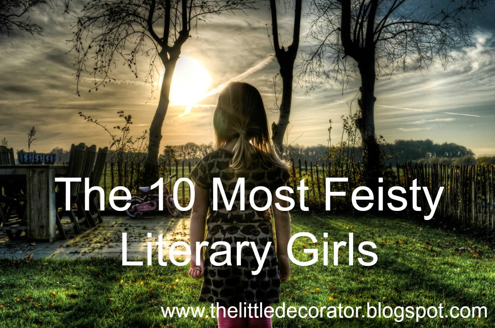 The 10 Most Feisty Literary Girls