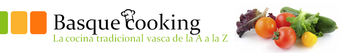 Basque cooking - La cocina vasca tradicional de la A a la Z