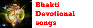 Bhakti Devotional Songs