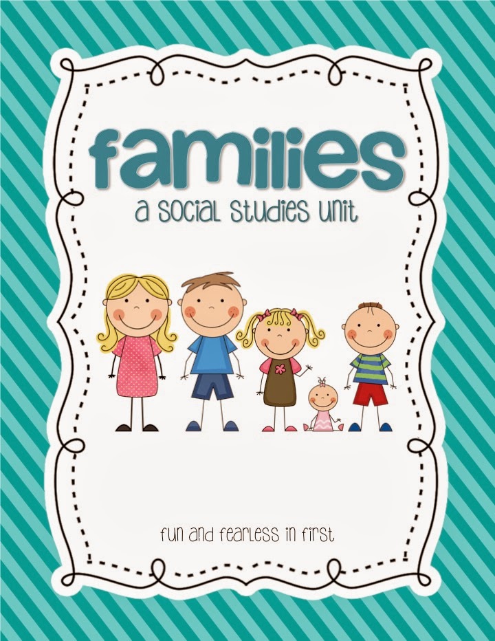 Families A Social Studies Unit Fun and Fearless in First