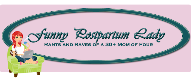 Funny PostPartum Lady