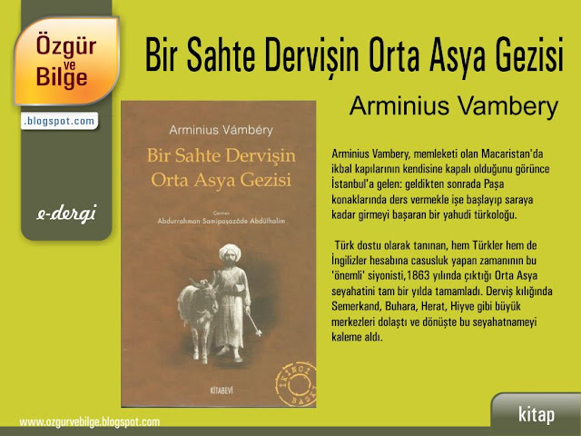 Bir Sahte Dervişin Orta Asya Gezisi; Arminius Vambery...