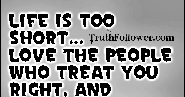 Life Is Too Short Quotes