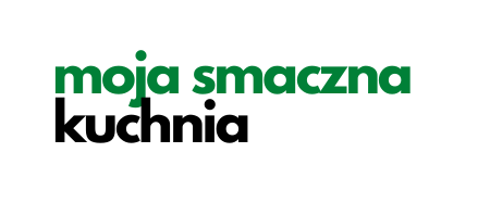 Moja smaczna kuchnia I blog kulinarny