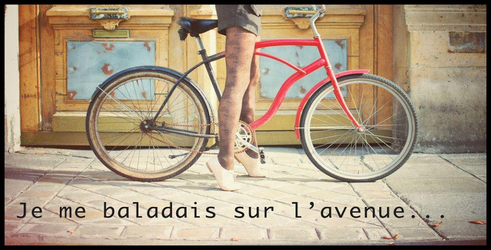 Je me baladais sur l'avenue ...