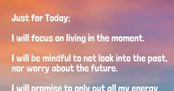 Positive & Inspirational Quotes: Just for Today.