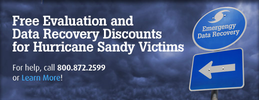 Free Evaluation and Data Recovery Discounts for Hurricane Sandy Victims