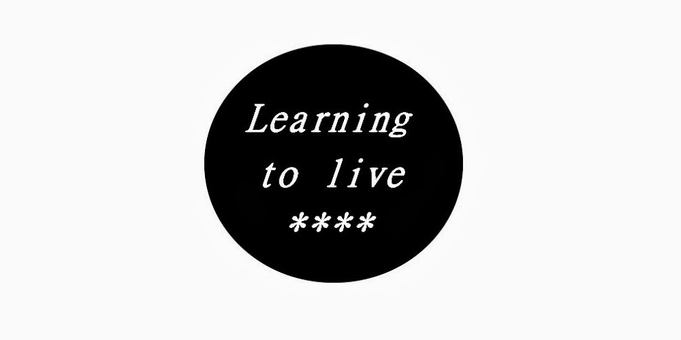 Learning to live