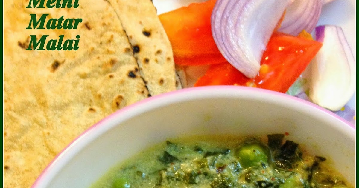 Sizzling Tastebuds Methi Matar Malai low fat version Easy side