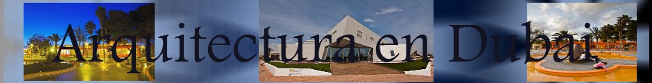 DUBAI   Vanguardia Arquitectónica