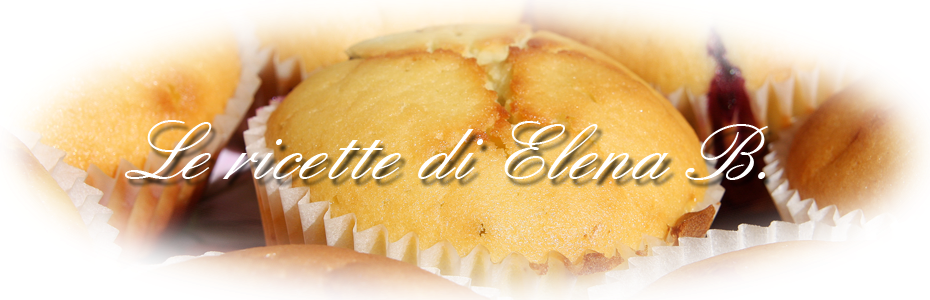 Le ricette di Elena B.