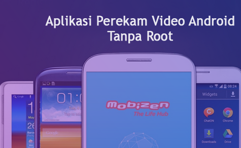Aplikasi Perekam Layar Android Menjadi Video Tanpa Root