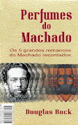 Perfumes do Machado - eBook