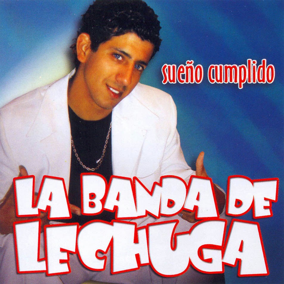 La Banda De Lechuga - Sueño Cumplido (2007) La Banda De Lechuga - Sueño Cumplido (2007)