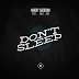 Music: Marcky Goldchain ft Phil Ade "Don't Sleep"