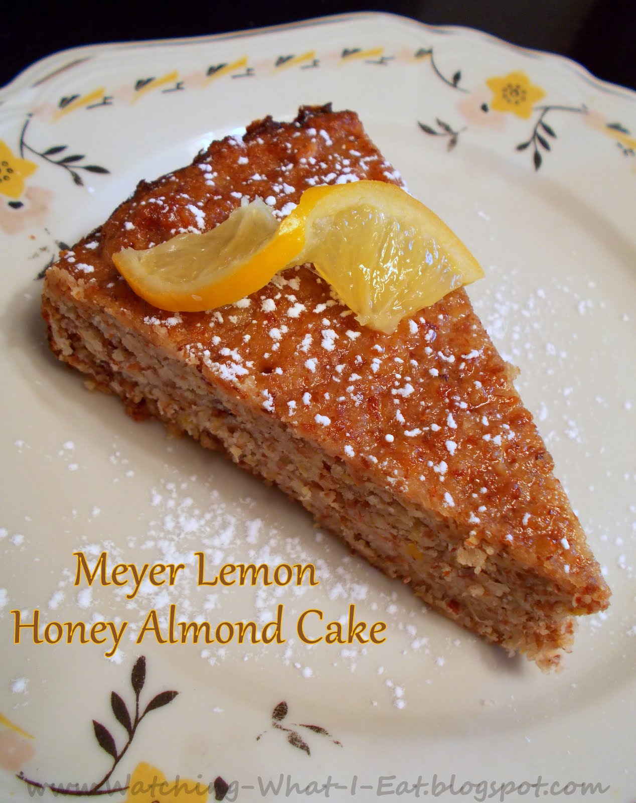 Watching What I Eat Meyer Lemon Honey Almond Cake