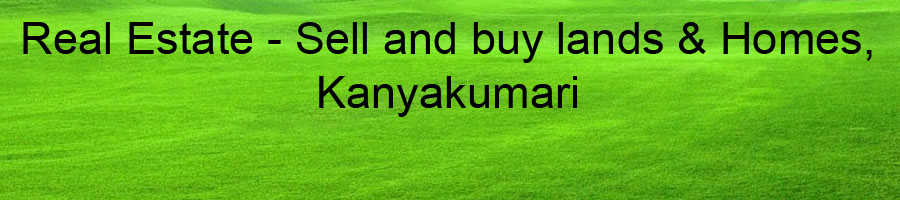 Real Estate - Sell and buy lands and Homes ,Kanyakumari