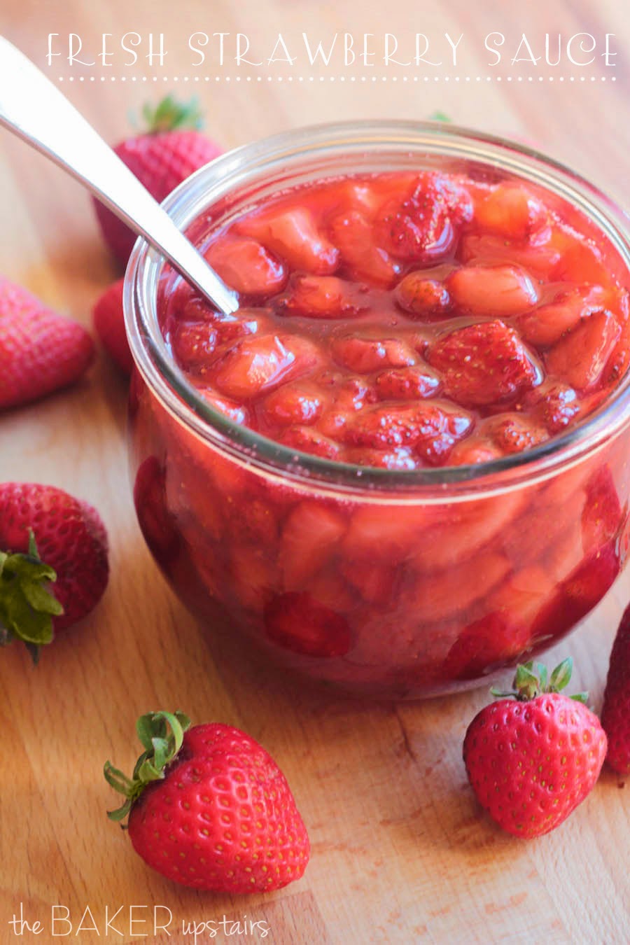 fresh strawberry sauce The Baker Upstairs