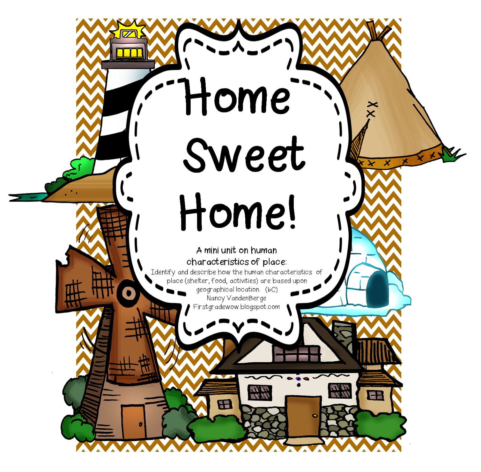 First Grade Wow Home Sweet Home "Human Characteristics of Place"