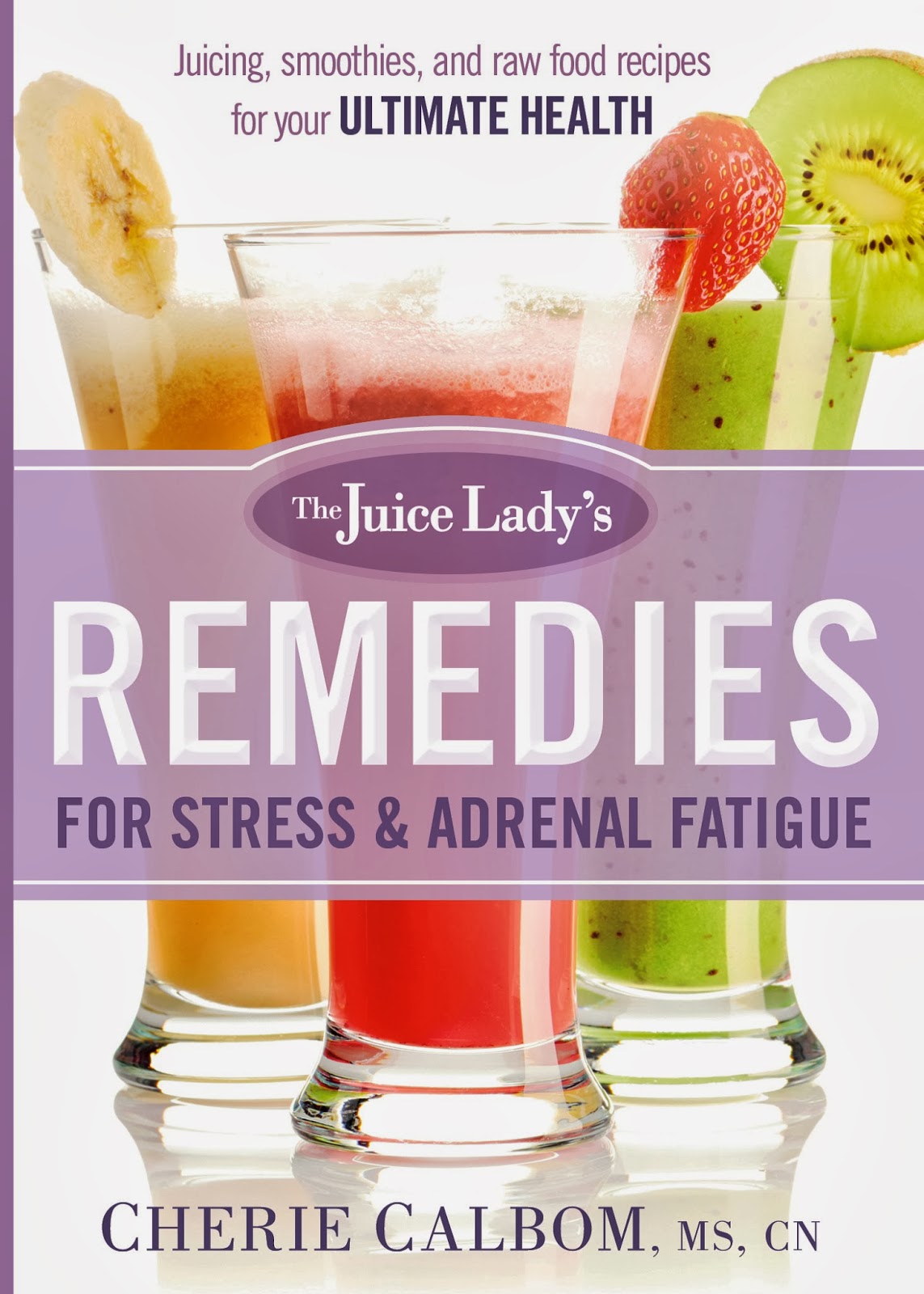 The Juice Lady's Remedies for Stress & Adrenal Fatigue The Juice Lady's Remedies Book