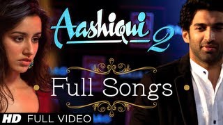 Aashiqui 2 Video Songs Watch Aashiqui 2 Video Songs