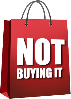 [Image: not+buying+it.png]