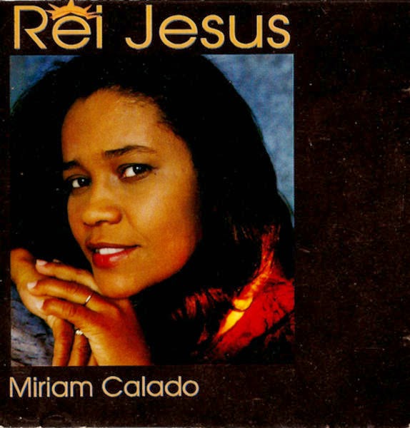 Miriam Calado - Rei Jesus