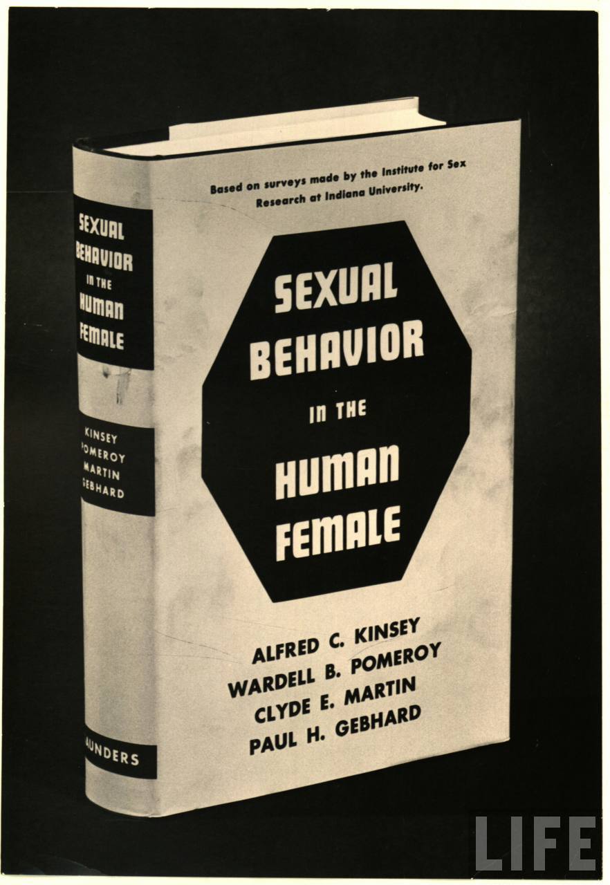 Dr. Alfred Kinsey's 1948 blockbuster Sexual Behavior in the Human Male was ... SexualBehaviorintheHumanFemale heterosexual anal sex and muslims