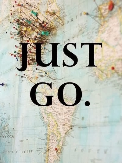 Just go.