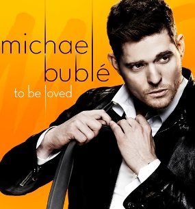 Album Michael Buble 2013 To Be Loved
